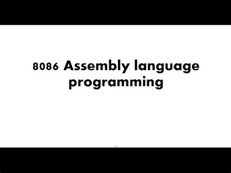 8086 Assembly Language Tutorial For Absolute Beginners.